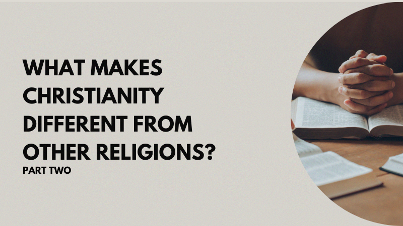 What makes Christianity different from other religions? Part 2 Jesus’ Resurrection – The Minimal Facts Approach